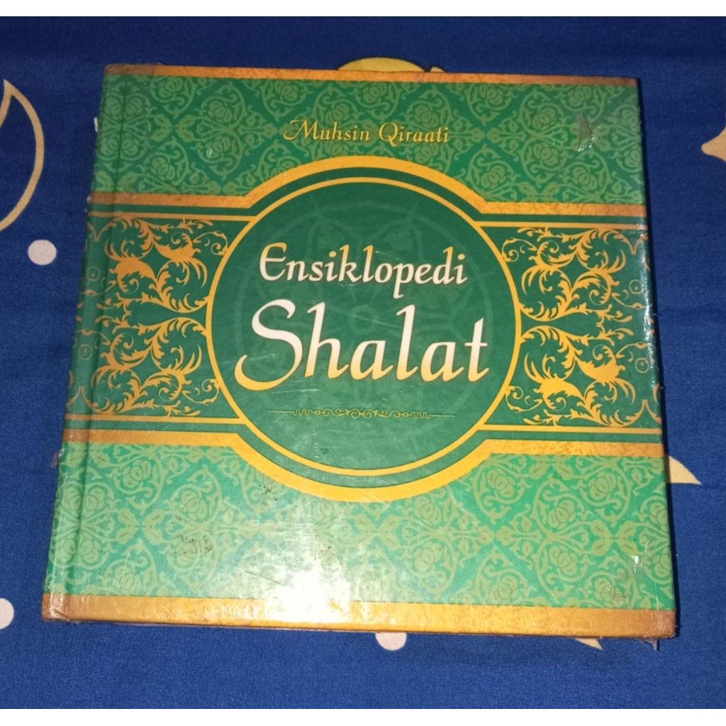 Buku Ensiklopedi Shalat – Muhsin Qiraati | Panduan Lengkap Sholat, Doa & Rahasia Ibadah