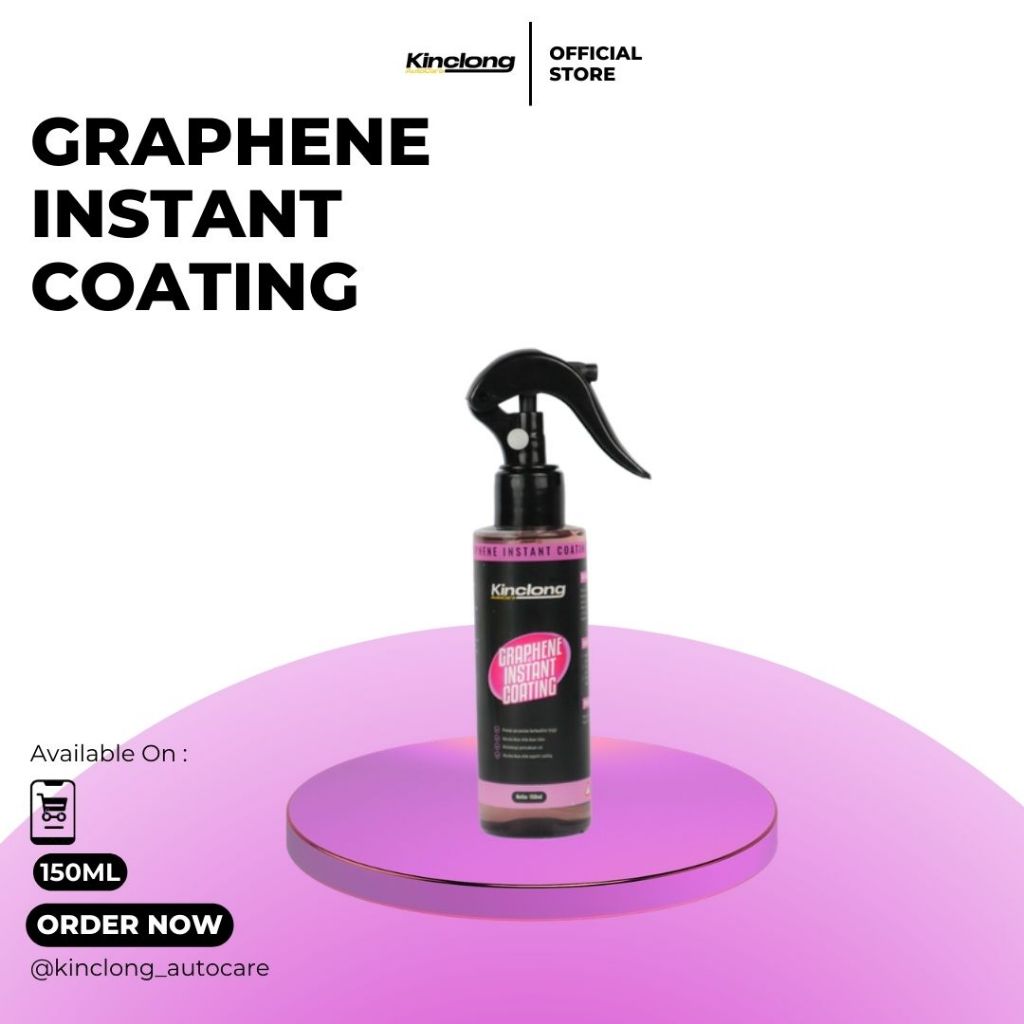 Graphene Instant Coating 150ml by KINCLONG AUTOCARE - Coating Instant untuk kendaraan