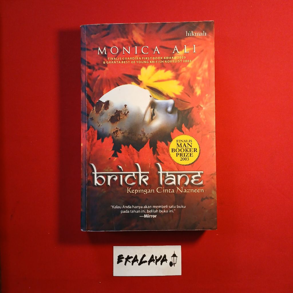 Buku Novel Terjemahan BRICK LANE (Kepingan Cinta Nazneen) - Monica Ali (Finalis Man Booker Prize 200