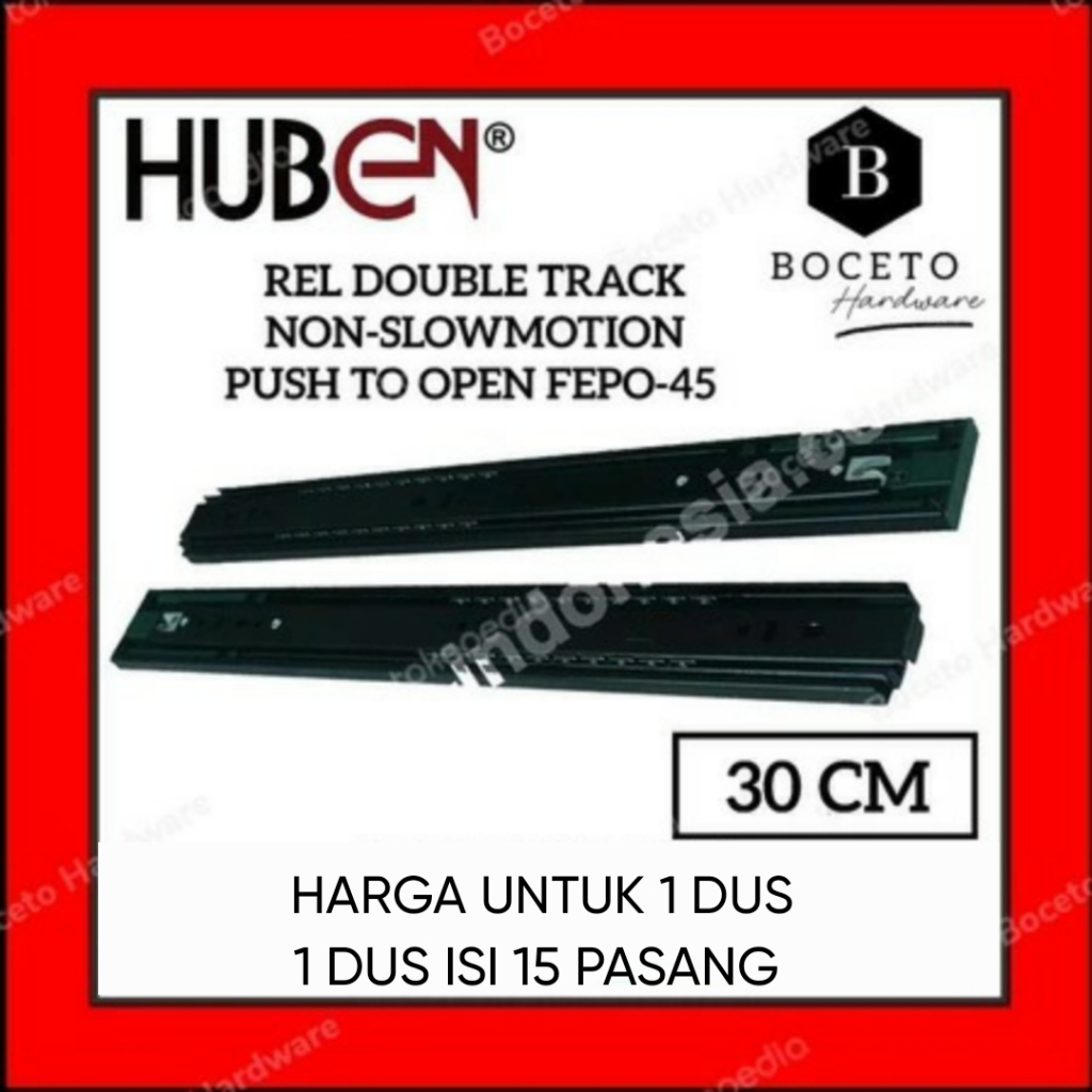 (1 DUS/15 PASANG) Rel Laci HUBEN Push To Open 30 CM Full Extension Double Track Tip On FEPO 45