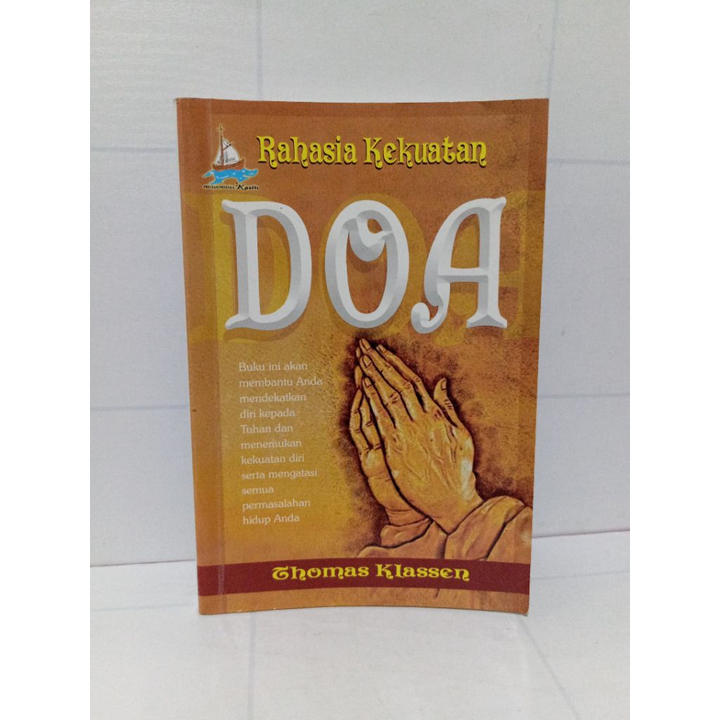 Buku Rahasia Kekuatan Doa By Thomas Klassen
