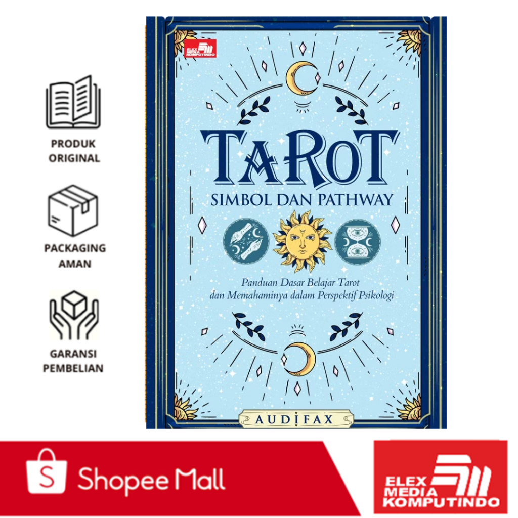 Elex - Tarot: Simbol dan Pathway, Panduan Dasar Belajar Tarot dan Memahaminya dalam Perspektif Psiko