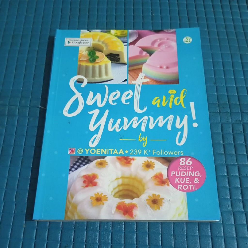 Buku Resep & masak - Sweet and Yummy. 86 RESEP PUDING, KUE, & ROTI