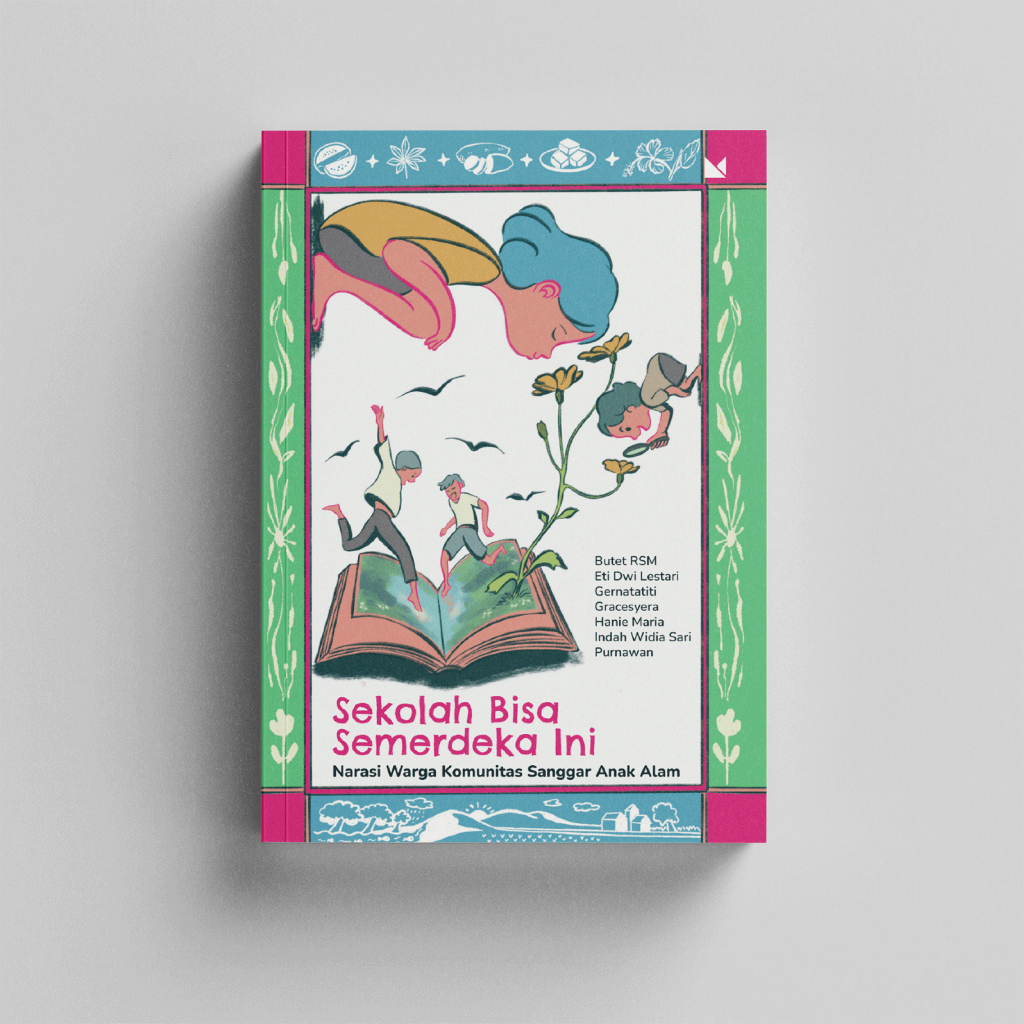 Sekolah Bisa Semerdeka Ini: Narasi Warga Komunitas Sanggar Anak Alam