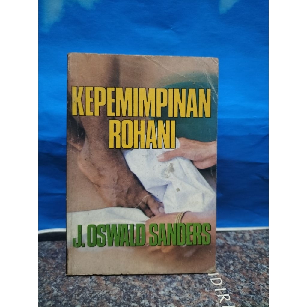 BUKU BEKAS KEPEMIMPINAN ROHANI OLEH J. OSWALD SANDERS