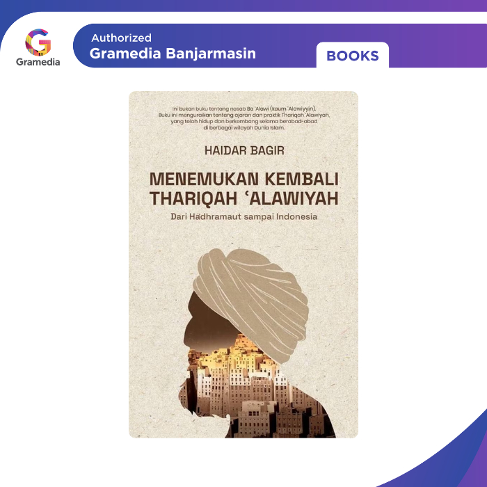 Gramedia Banjarmasin - Menemukan Kembali Thariqah `Alawiyah