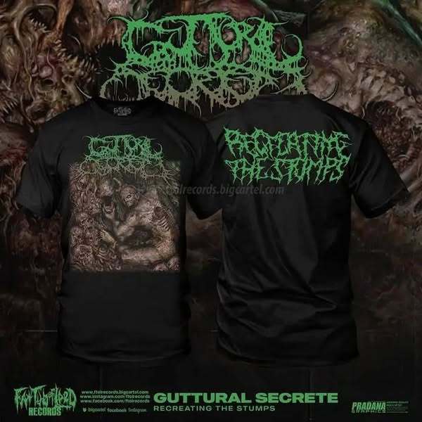 TSHIRT - GUTTURAL SECRETE - Recreating The Stumps
