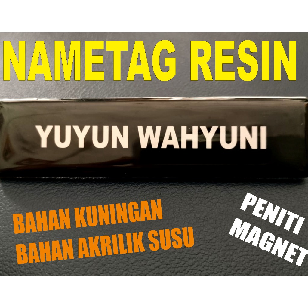 NAMETAG RESIN/NAMETAG KUNINGAN/PAPAN NAMA DADA/ NAMETAG MAGNET/ NAMETAG PENITI