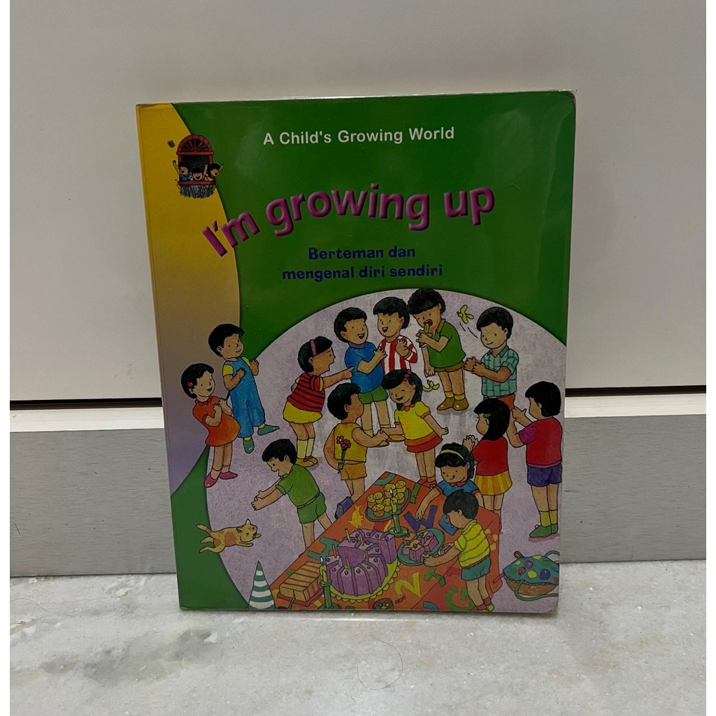 A Child’s Growing World I’m Growing Up Berteman dan Mengenal Diri Sendiri PT Tira Pustaka hard cover