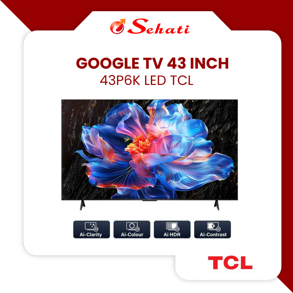 TCL 43 Inch Google TV 43P6K LED TCL HDR Layar dan Suara Jernih - Garansi Resmi