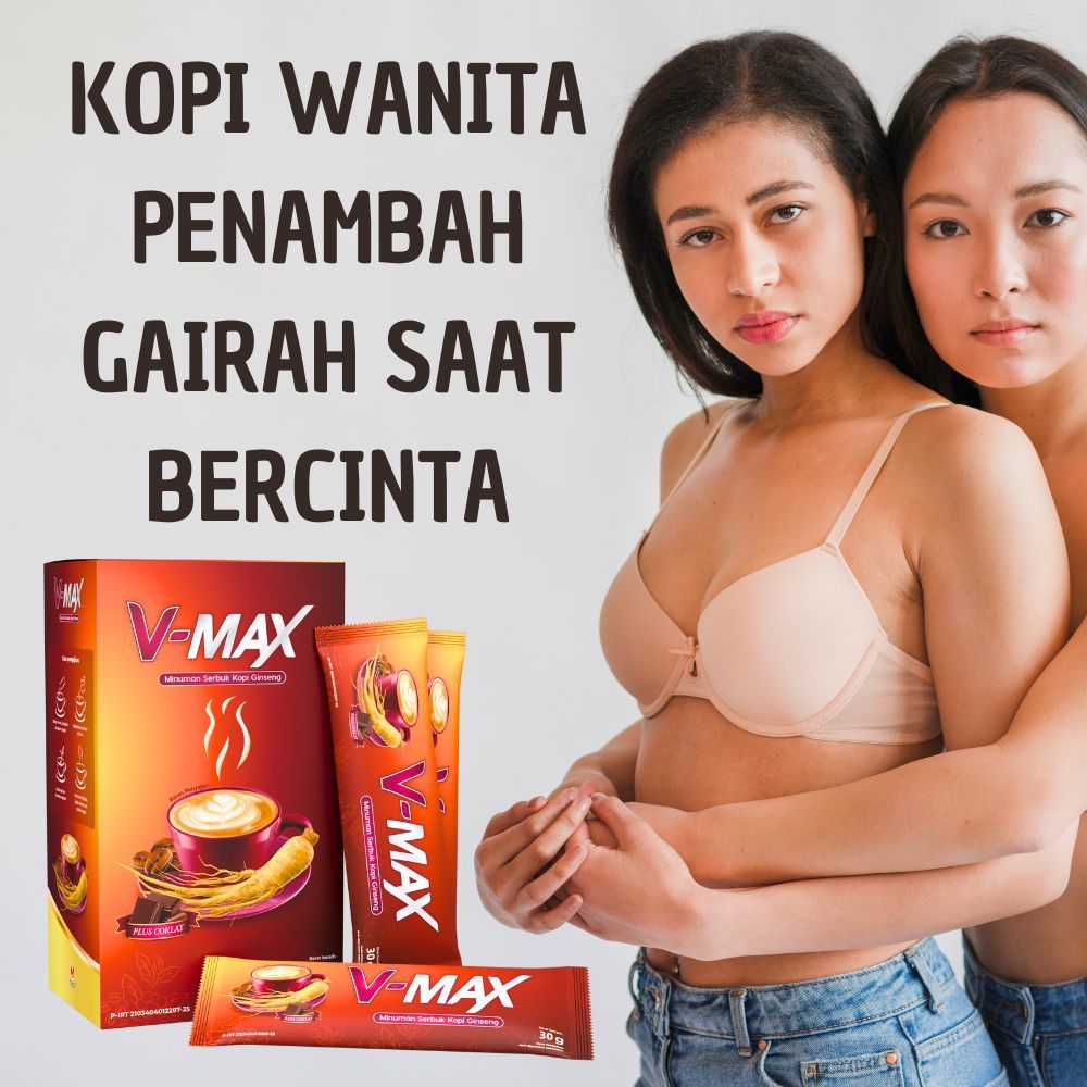 v max kopi wanita kopi stamina wanita getar goyang.