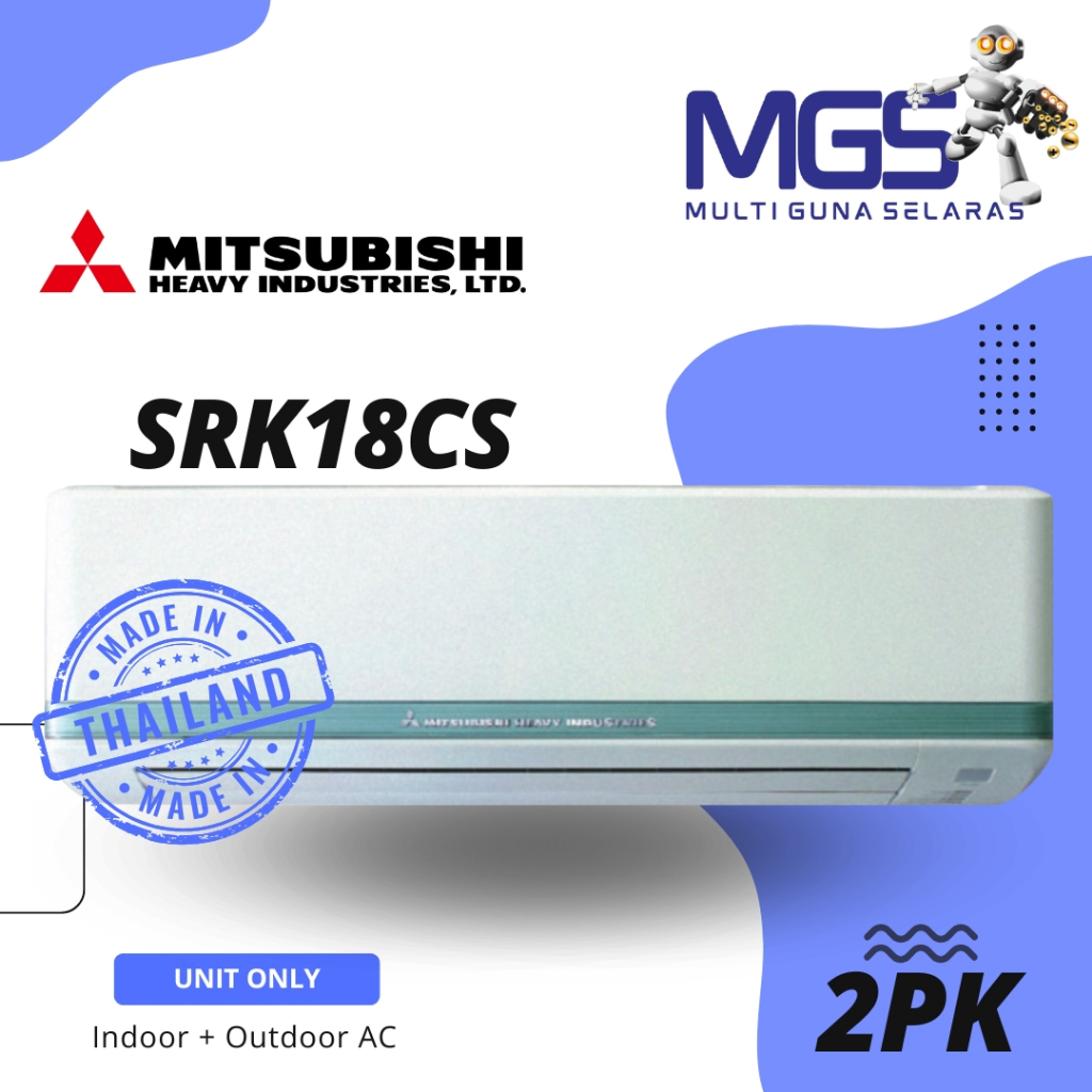 AC Mitsubishi Thailand 2PK SRK18CS Heavy Duty