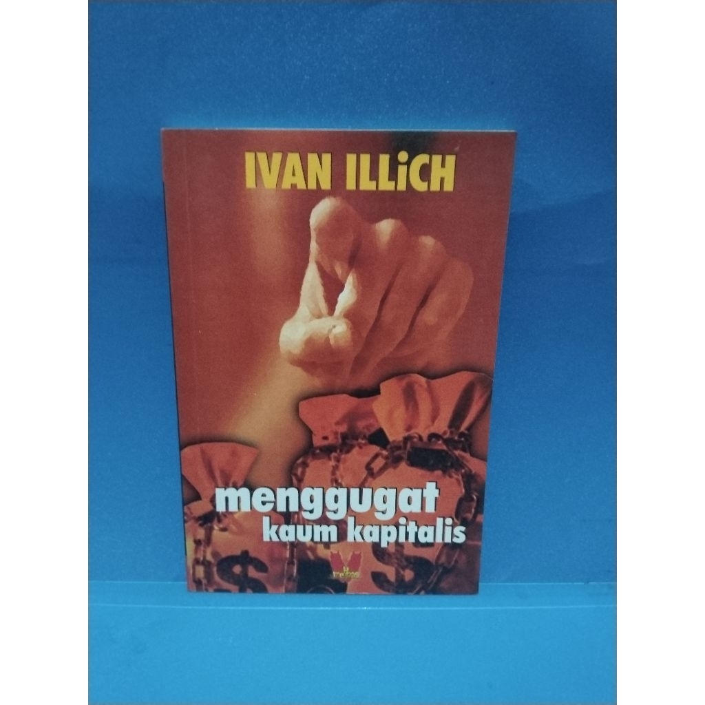 Buku original MENGGUGAT KAUM KAPITALIS by Ivan Illich