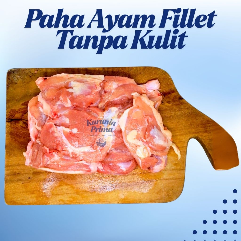 Ayam Paha Fillet tanpa kulit 500gr