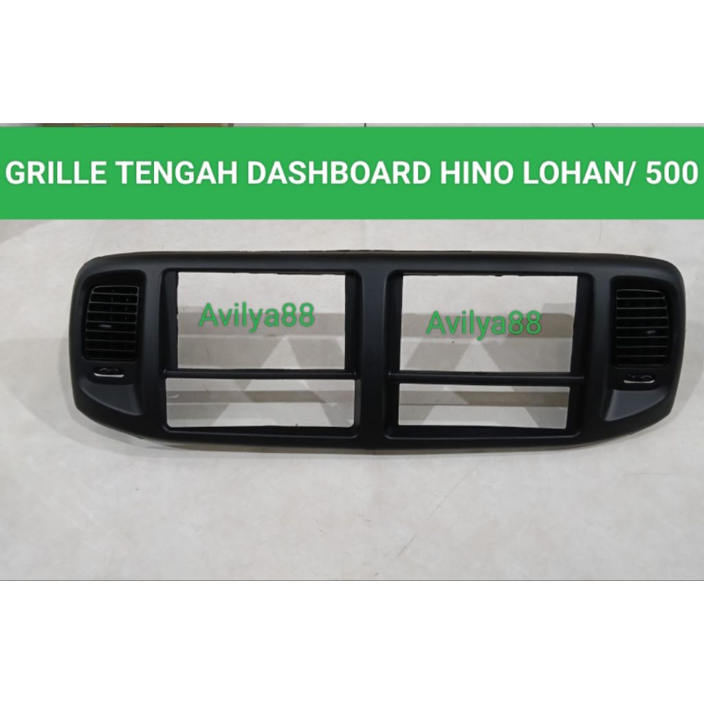 Dashboard Grille tengah hino Lohan/500