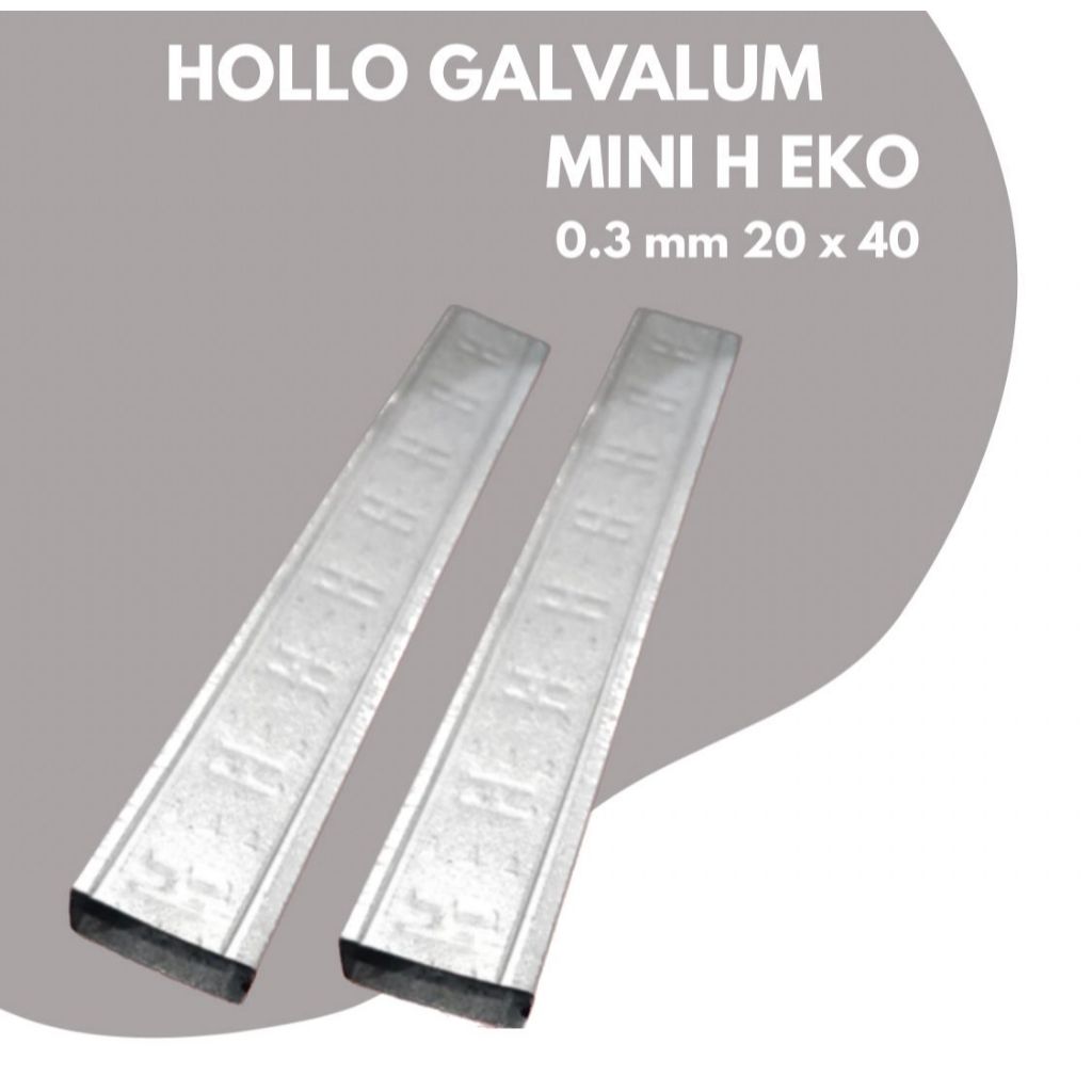 Hollow Galvalum Mini H EKO 0.3 (Sebutan) 2 x 4 dan 4 x 4