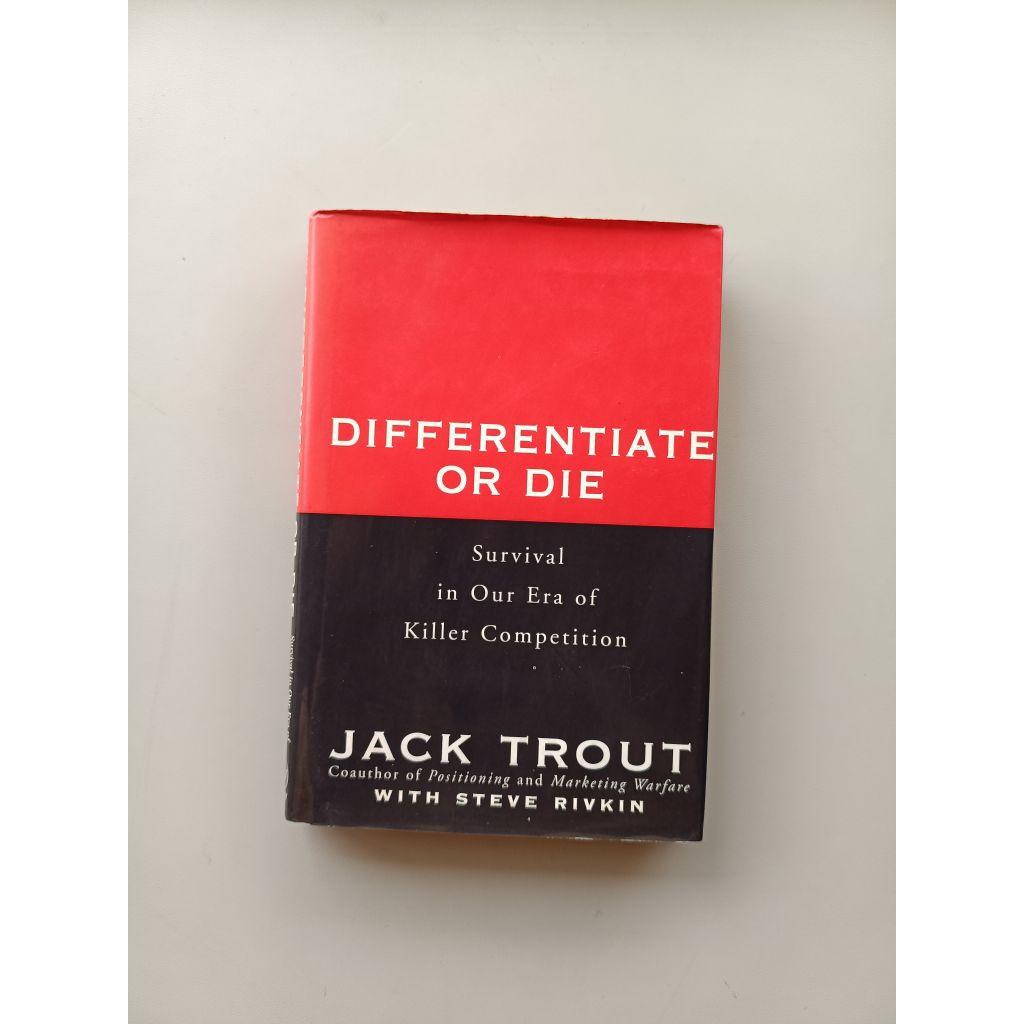 DIFFERENTIATE OR DIE SURVIVAL IN OUR ERA OF KILLER COMPETITION - JACK TROUT ORIGINAL HC