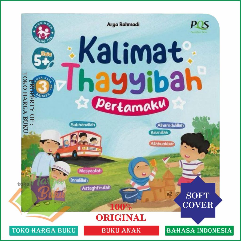 Kalimat Thayyibah Pertamaku FULL COLOR Buku Islami Anak Buku Bacaan Anak 3 Bahasa ORIGINAL - PQS