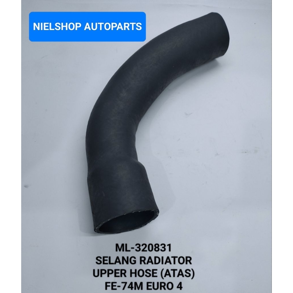 SELANG RADIATOR UPPER HOSE (ATAS) UNTUK MOBIL PS CANTER FE-74M EURO 4 (ML-320831)