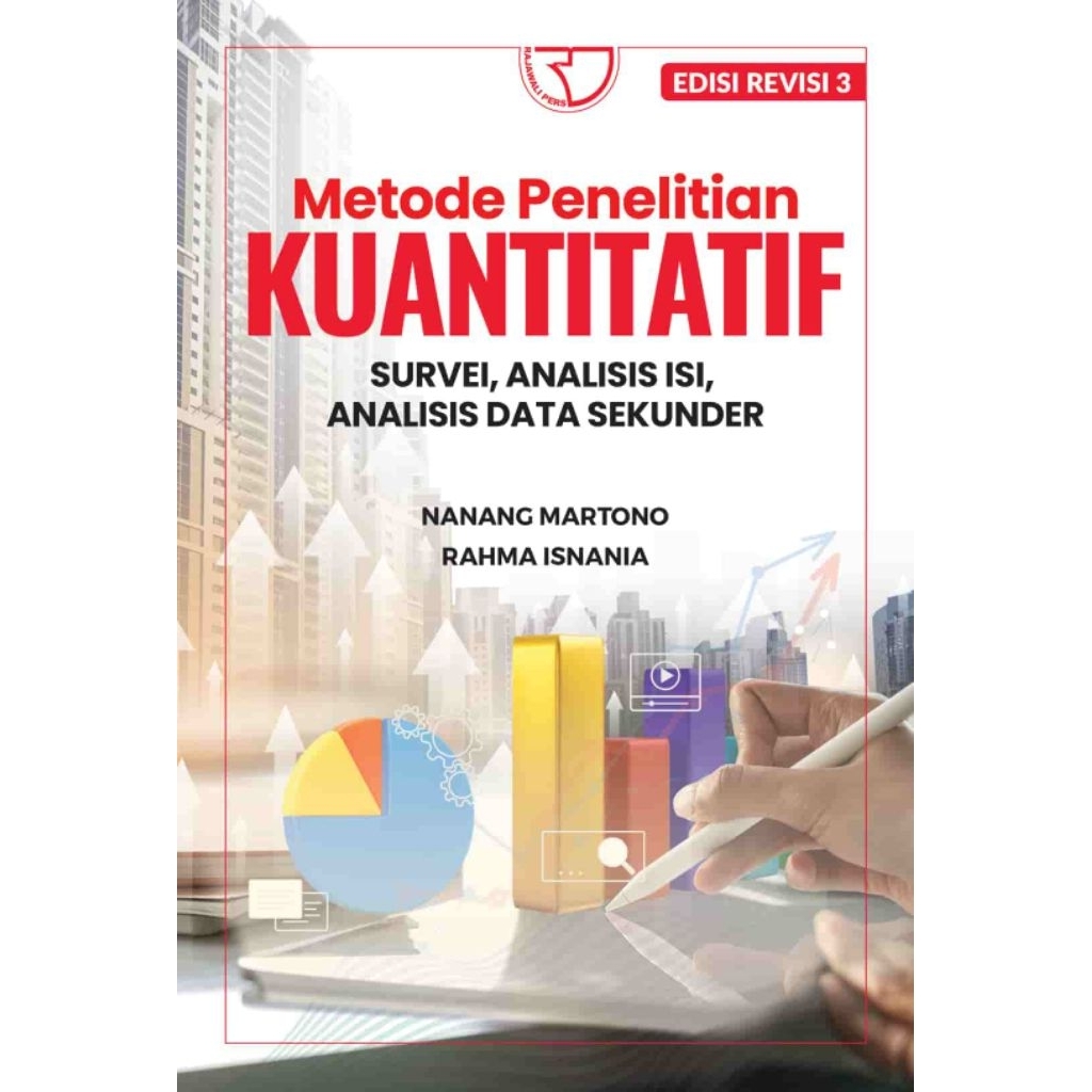 METODE PENELITIAN KUANTITATIF: Survei, Analisis Isi, Analisis Data Sekunder