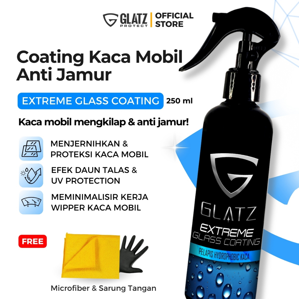 Pengkilap Kaca Mobil Efek Daun Talas - GLATZ Extreme Glass Coating - Efek Daun Talas Kaca Mobil