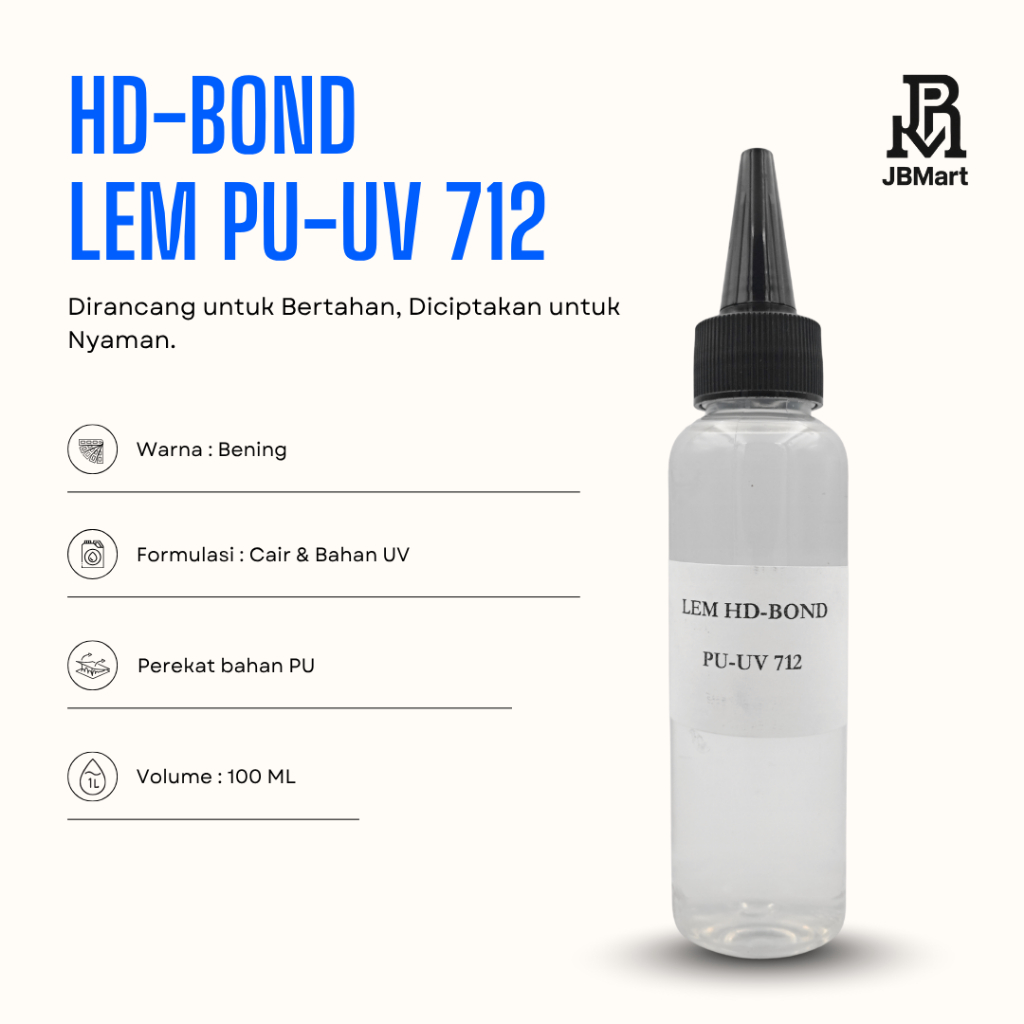 LEM HD-BOND PU-UV 712 – Lem PU Superkuat UV Protection Lem Bening Isi 100 Ml Lem Sepatu