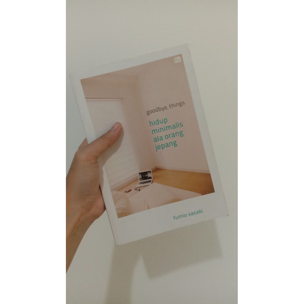 [Preloved] Goodbye Things, Hidup Minimalis ala Orang Jepang by Fumio Sasaki