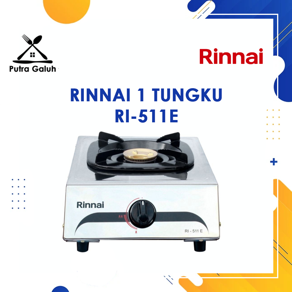 Kompor Gas RINNAI 1 Tungku RI-511E RI-511C RI-301S K-808S PG-169