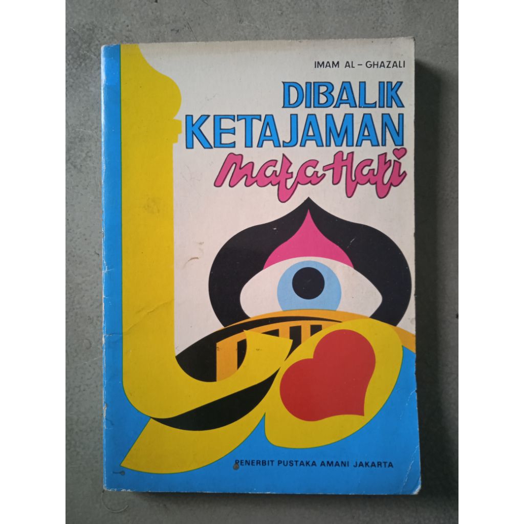 Buku Dibalik Ketajaman Mata Hati,  Karangan : Imam Al-Ghazali