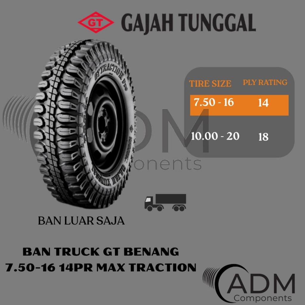 Ban Truk Gajah Tunggal 7.50-16 14PR Max Traction – Ban Luar Kuat Anti Cepat Habis untuk Jalan Berat