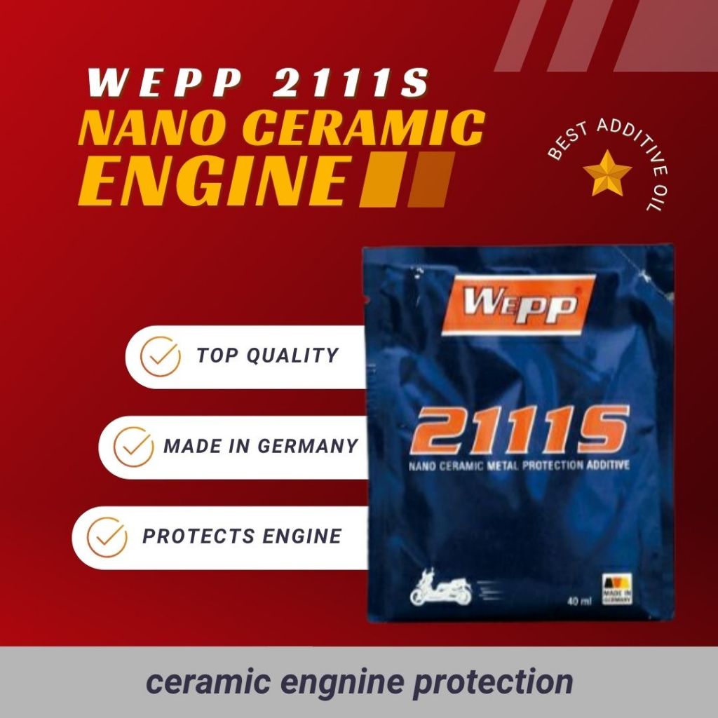 WEPP 2111S CERAMIC ENGINE OIL CAIRAN ADITIF OLI MESIN PENGHEMAT BAHAN BAKAR