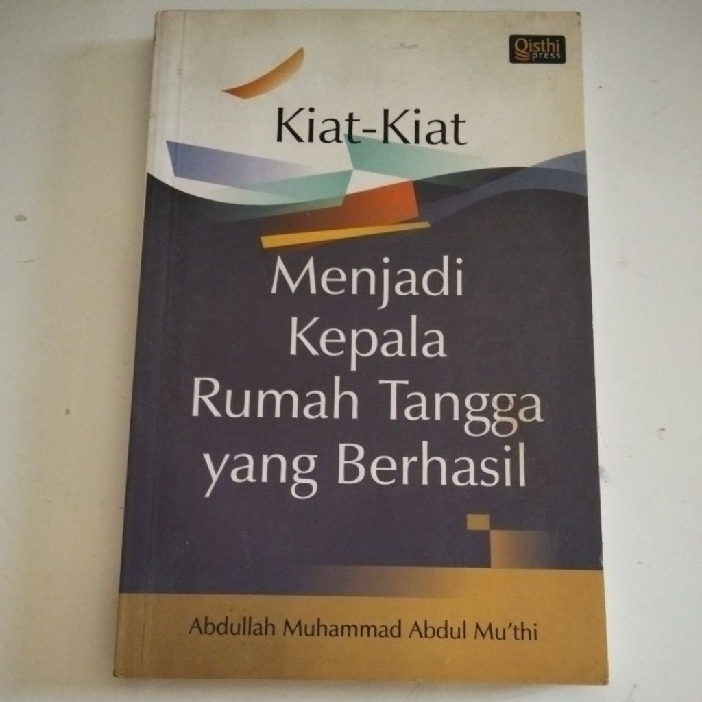 Kiat Kiat Menjadi Kepala Rumah Tangga yang Berhasil ( ORI ) #Abdullah Muhammad Abdul