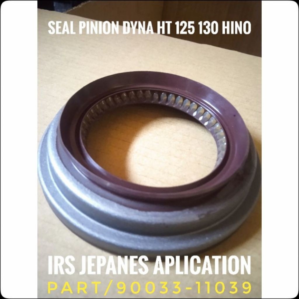 OIL SEAL PINION GARDAN DYNA HT125/130 HINO DUTRO
