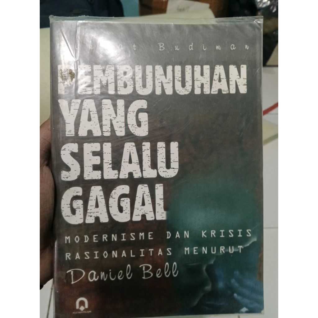 pembunuhan yang selalu gagal hikmat budiman modernisme dan kolonialisme menurut daniel bell