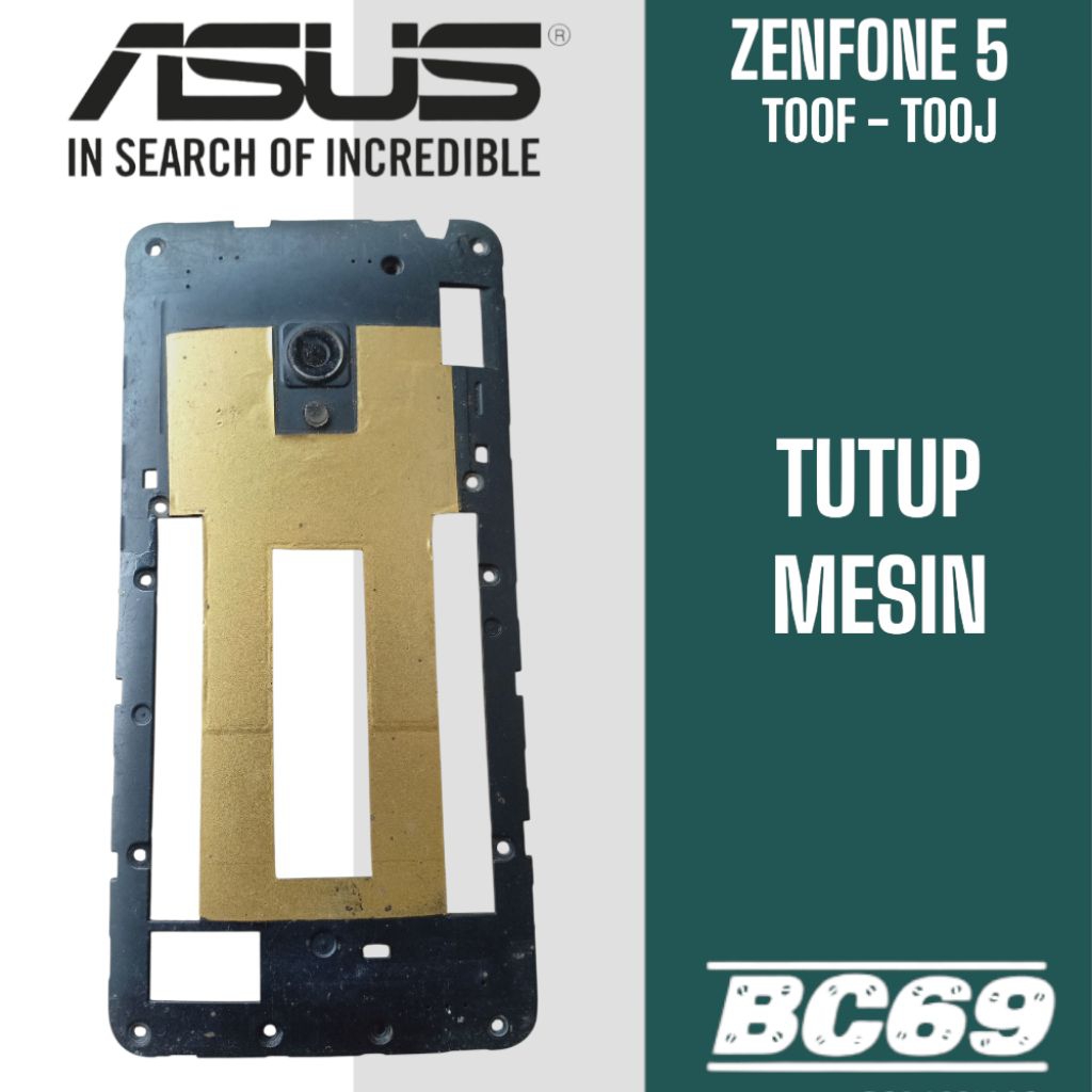 Tutup Mesin Asus Zenfone 5 T00F T00J