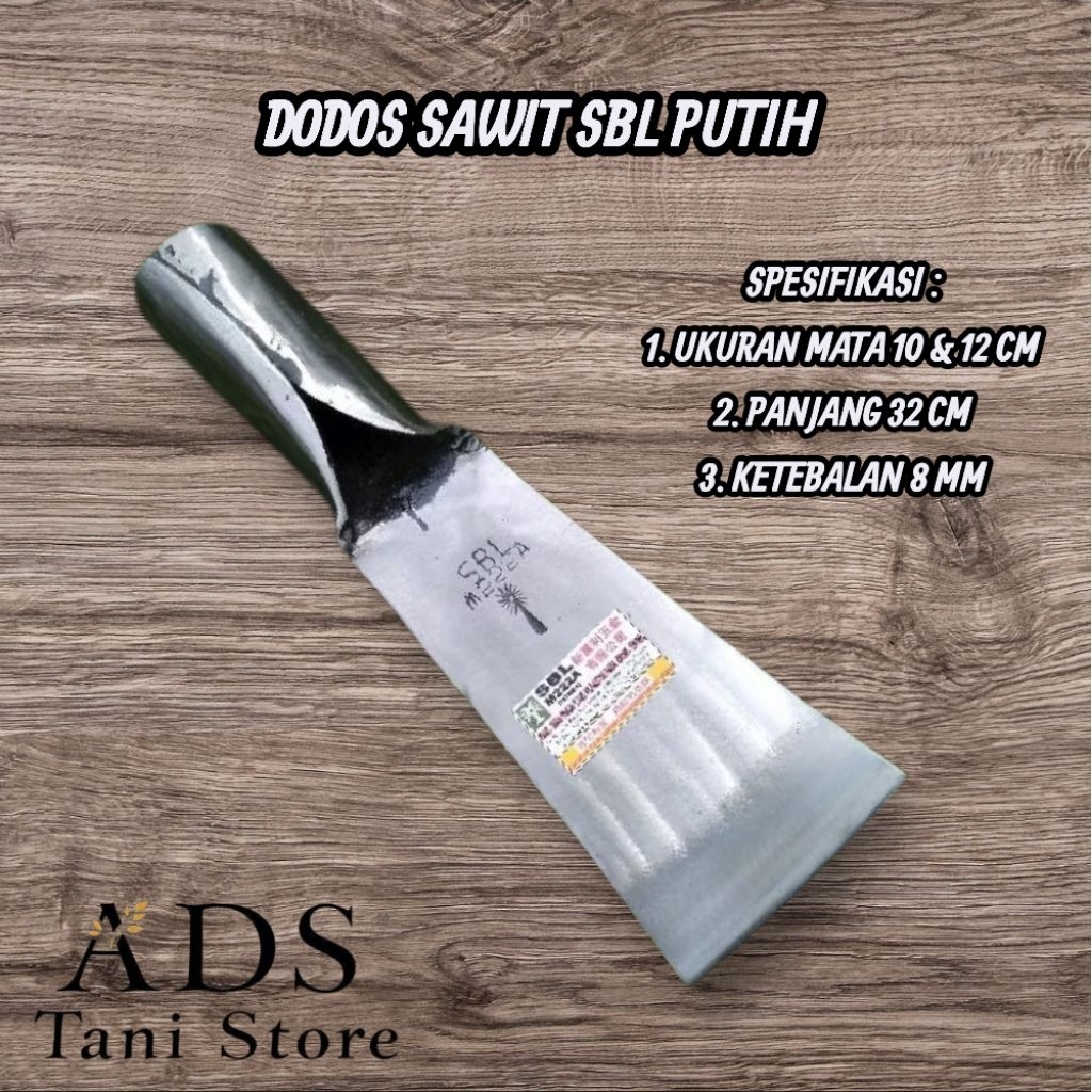 ALAT PERKEBUNAN DODOS SAWIT SBL PUTIH BAHAN PER BAJA ASLI UKURAN MATA 10 CM & 12 CM