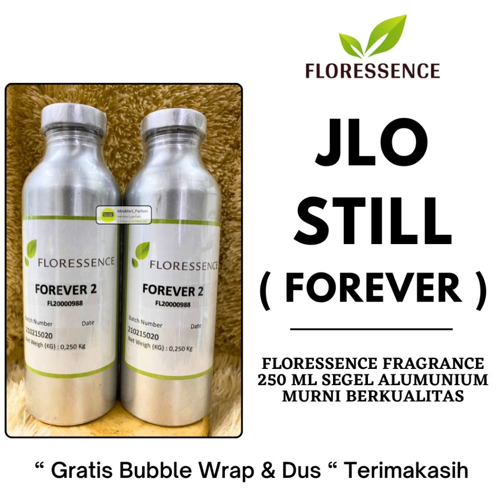 Bibit Parfum Floressence // FOREVER ( Jlo Still ) 250 ML SEGEL Alumunium