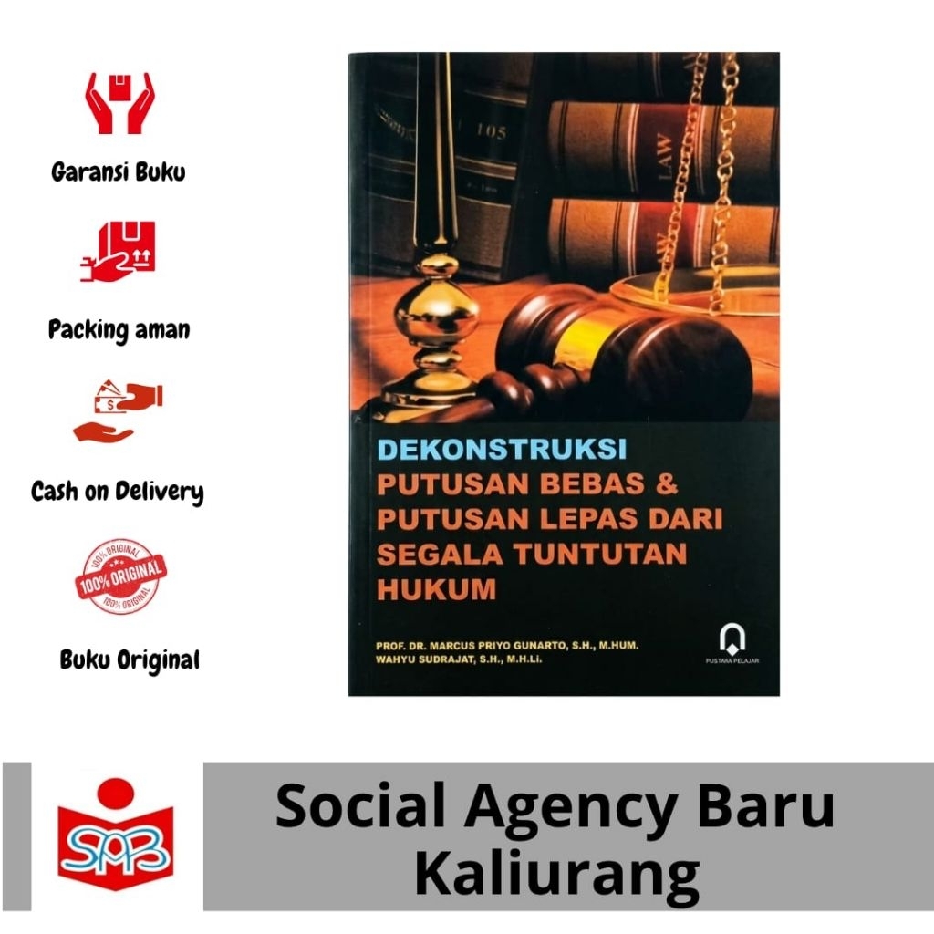 Buku Dekonstruksi Putusan Bebas & Putusan Lepas Dari Segala Tuntutan Hukum - Marcus Priyo Gunarto - 