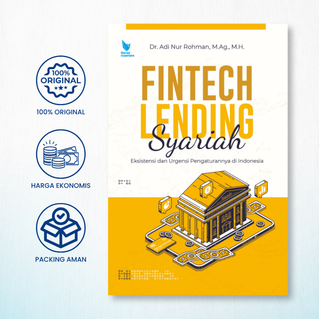 (ORIGINAL) Fintech Lending Syariah (Eksistensi dan Urgensi Pengaturannya di Indonesia) - Adi Nur Roh