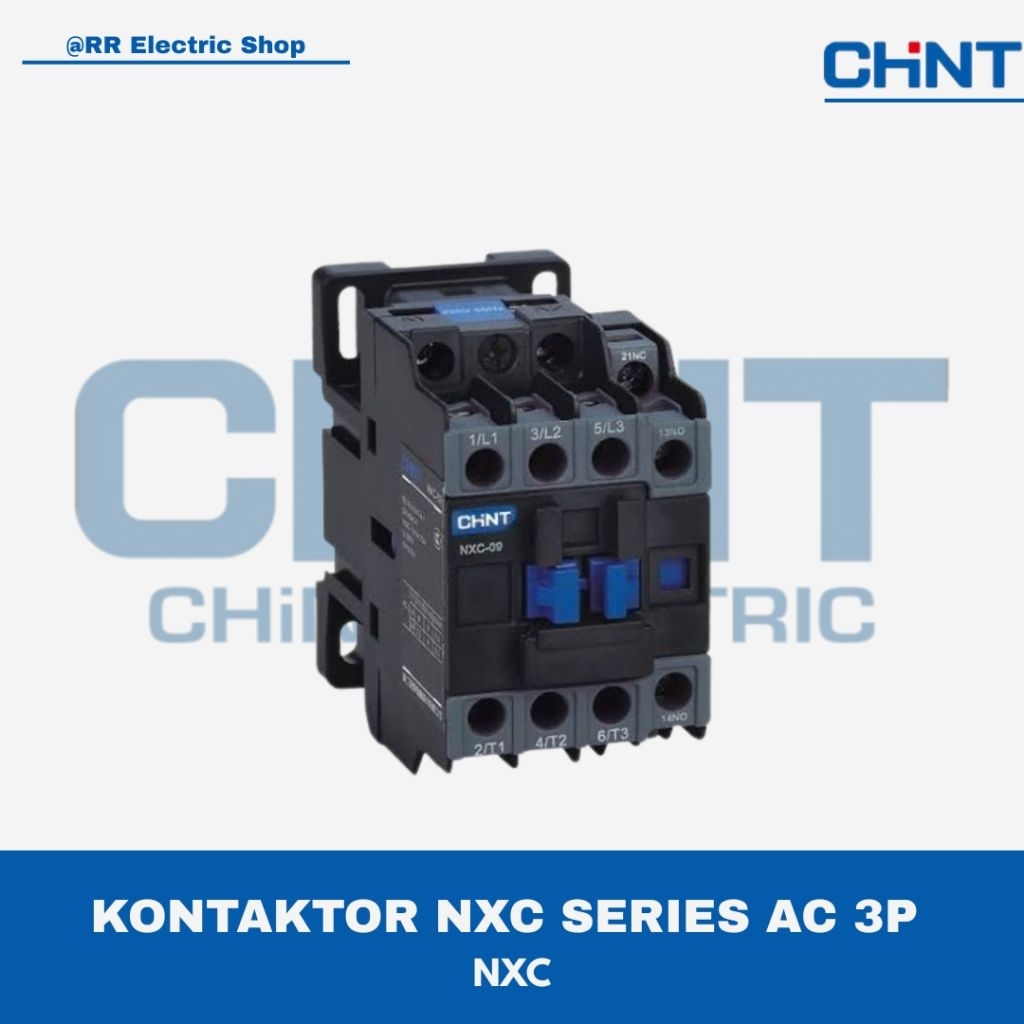 KONTAKTOR CONTACTOR CHINT NXC-09/NXC-12/NXC-18/NXC-25/NXC-32/NXC-40/NXC-50/NXC-63 220V CHINT