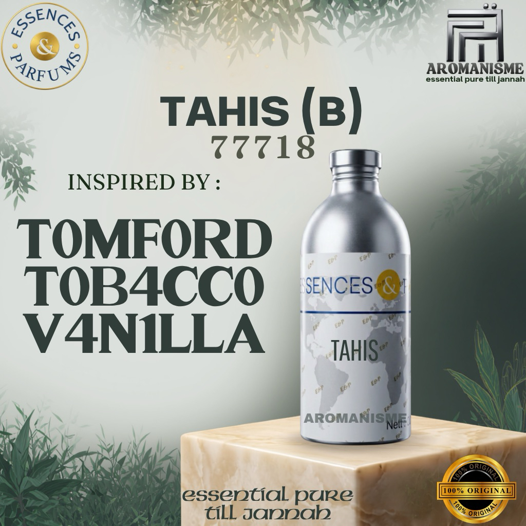 BIBIT PARFUM T0MF0RD T0B4CC0 V4N1LA ESSENCES TAHIS GRADE B SEGEL 500GRAM