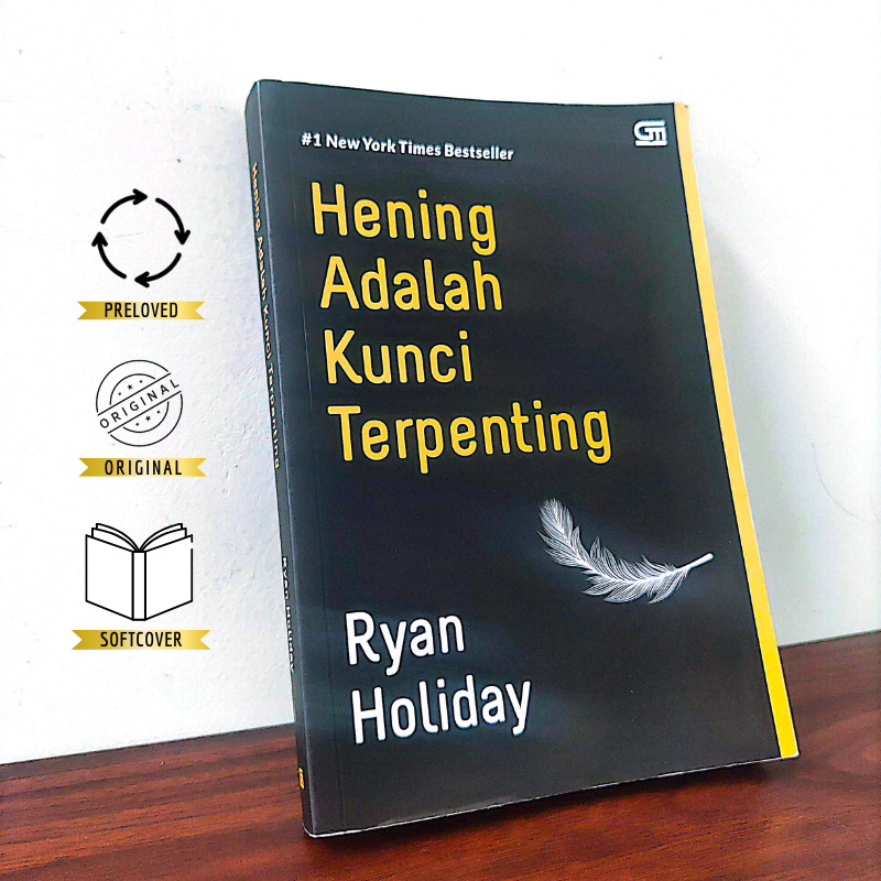 Hening Adalah Kunci Terpenting By Ryan Holiday Buku Preloved Original Softcover Bahasa Indonesia