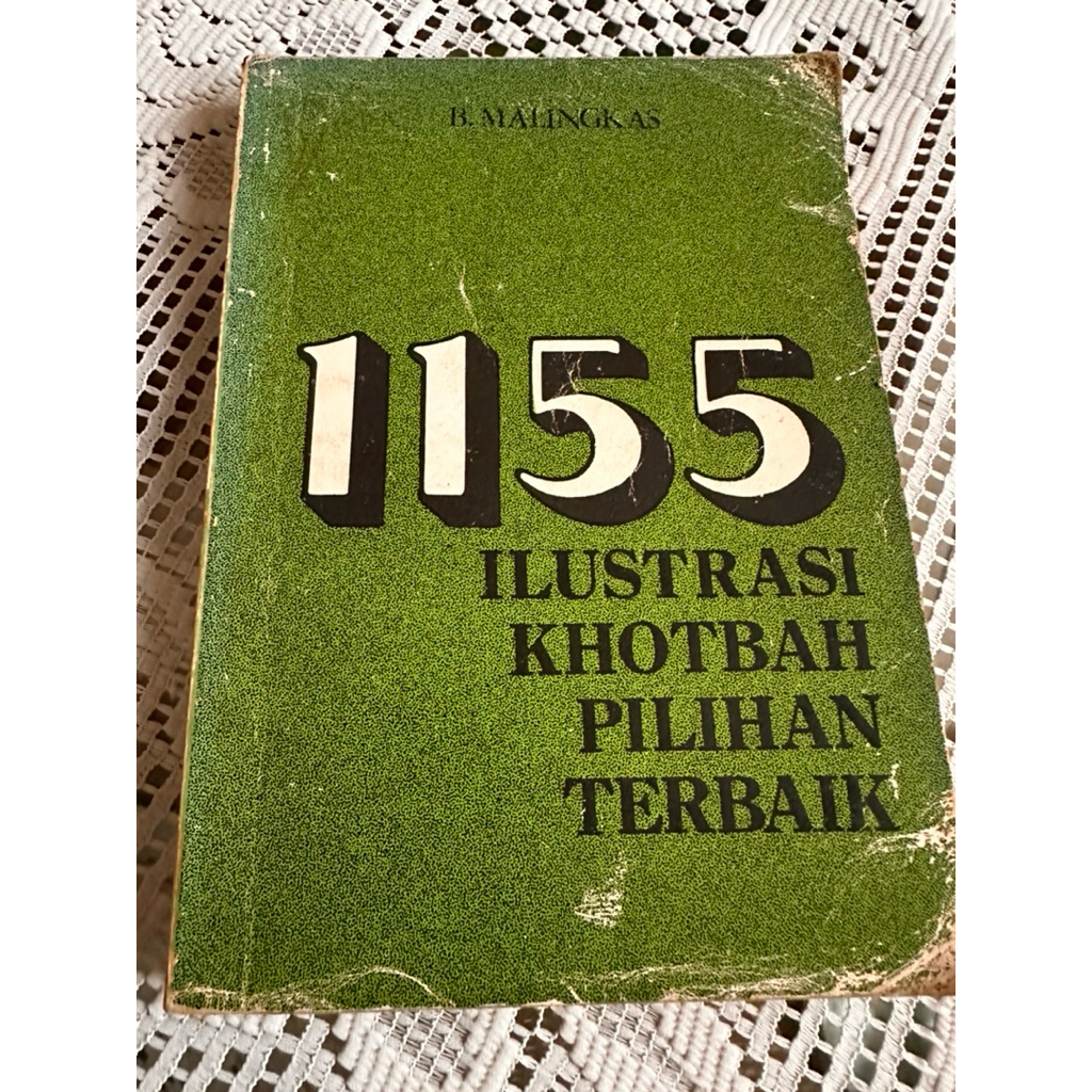 1155 Ilustrasi Khotbah Pilihan Terbaik B Malingkas Buku Rohani Kristen Referensi Pengkhotbah Origina