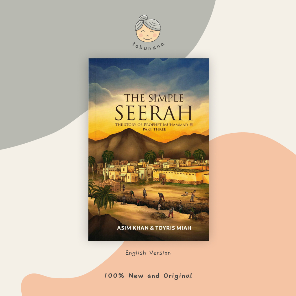 Buku Import The Simple Seerah: The Story of Prophet Muhammad — Part Three (Original English Version)