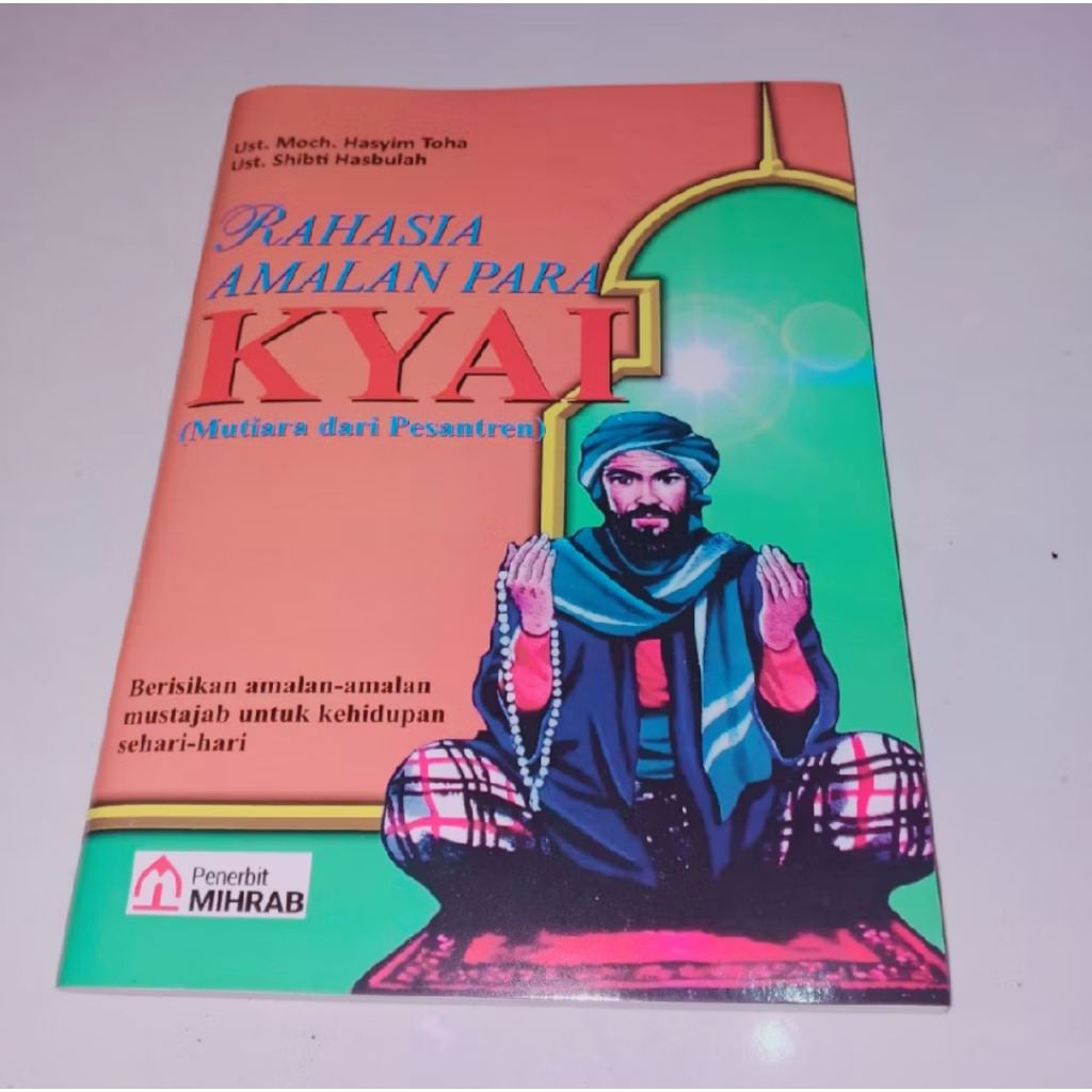 Buku Rahasia Amalan Para Kyai - Rahasia Amalan Para Kyai - Buku Amalan Para Kyai