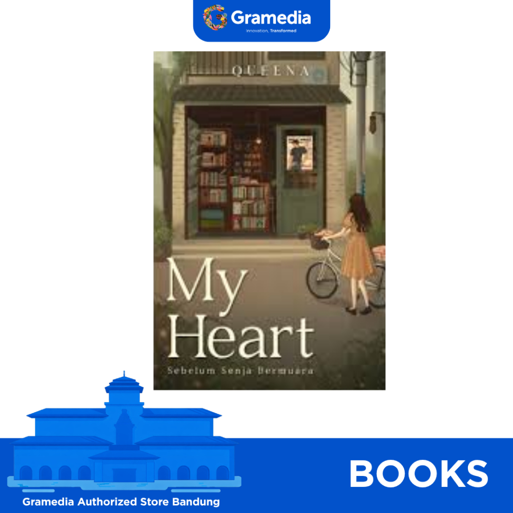 Gramedia bandung - MY HEART: SEBELUM SENJA BERMUARA - Queena