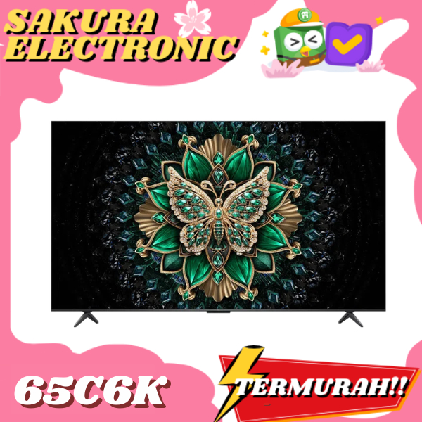 TV TCL 65C6K 65 INCH TCL TV C6K Premium QD-MiniLED TV 65 inch