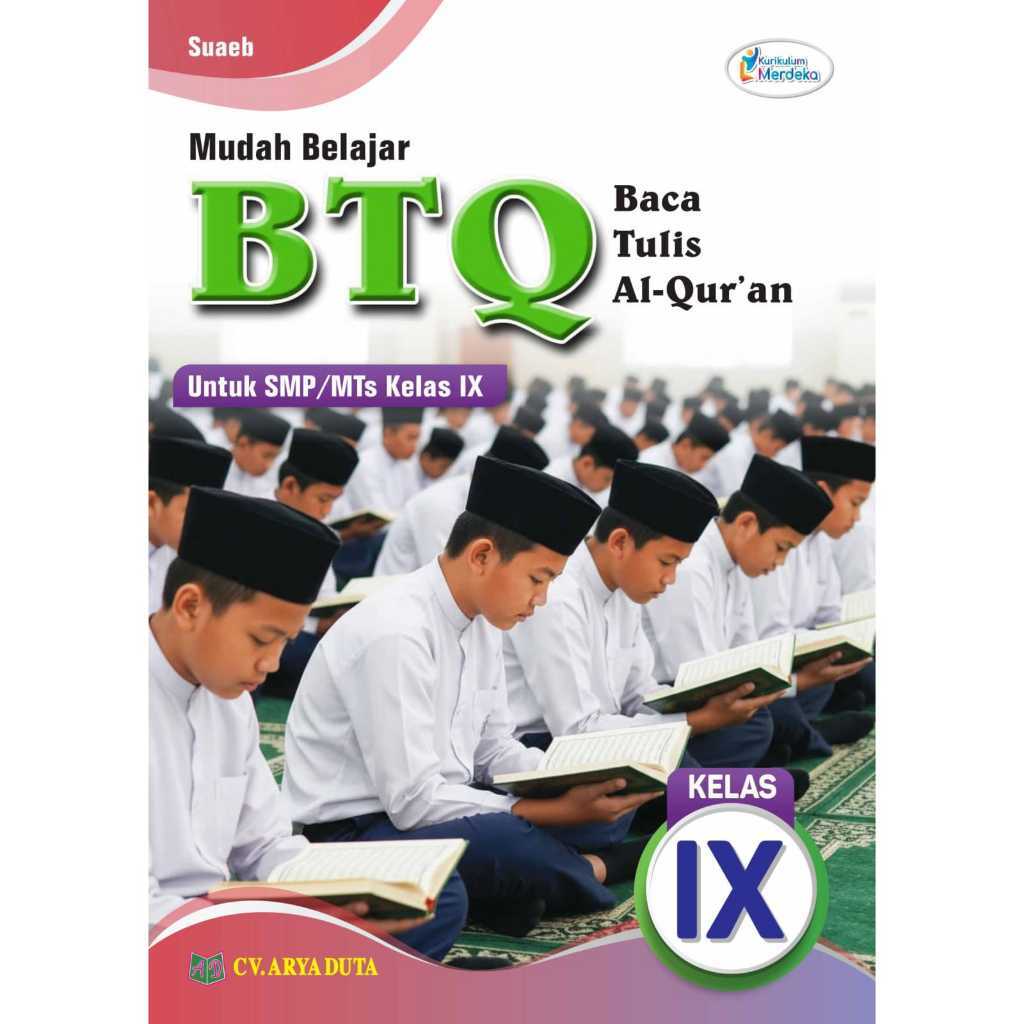 Mudah Belajar BTQ (Baca Tulis Al-Qur'an) Kelas 9 SMP/MTs | Buku Pendamping BTQ Kurikulum Merdeka