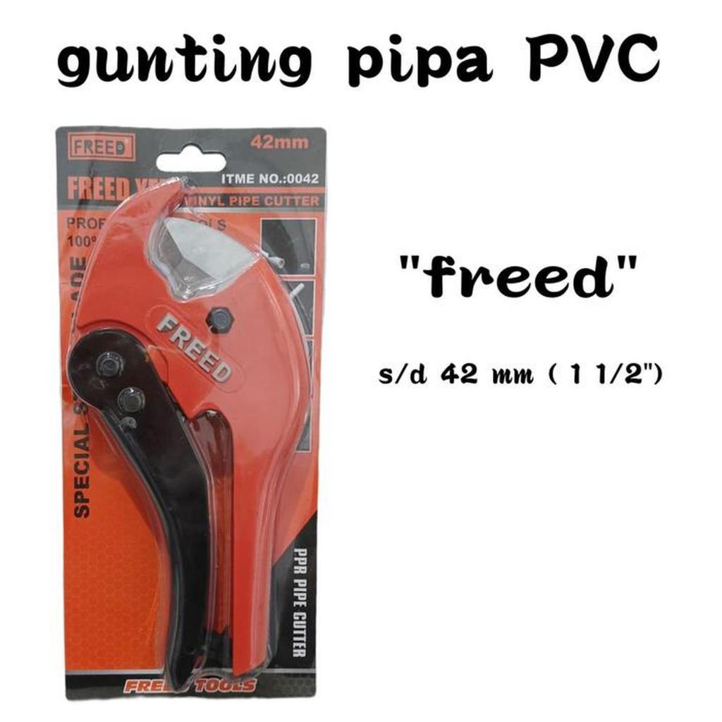 FREED Gunting Pipa Paralon 42mm / Gunting Paralon FREED / Gunting Pipa PVC / Gunting Potong Pipa