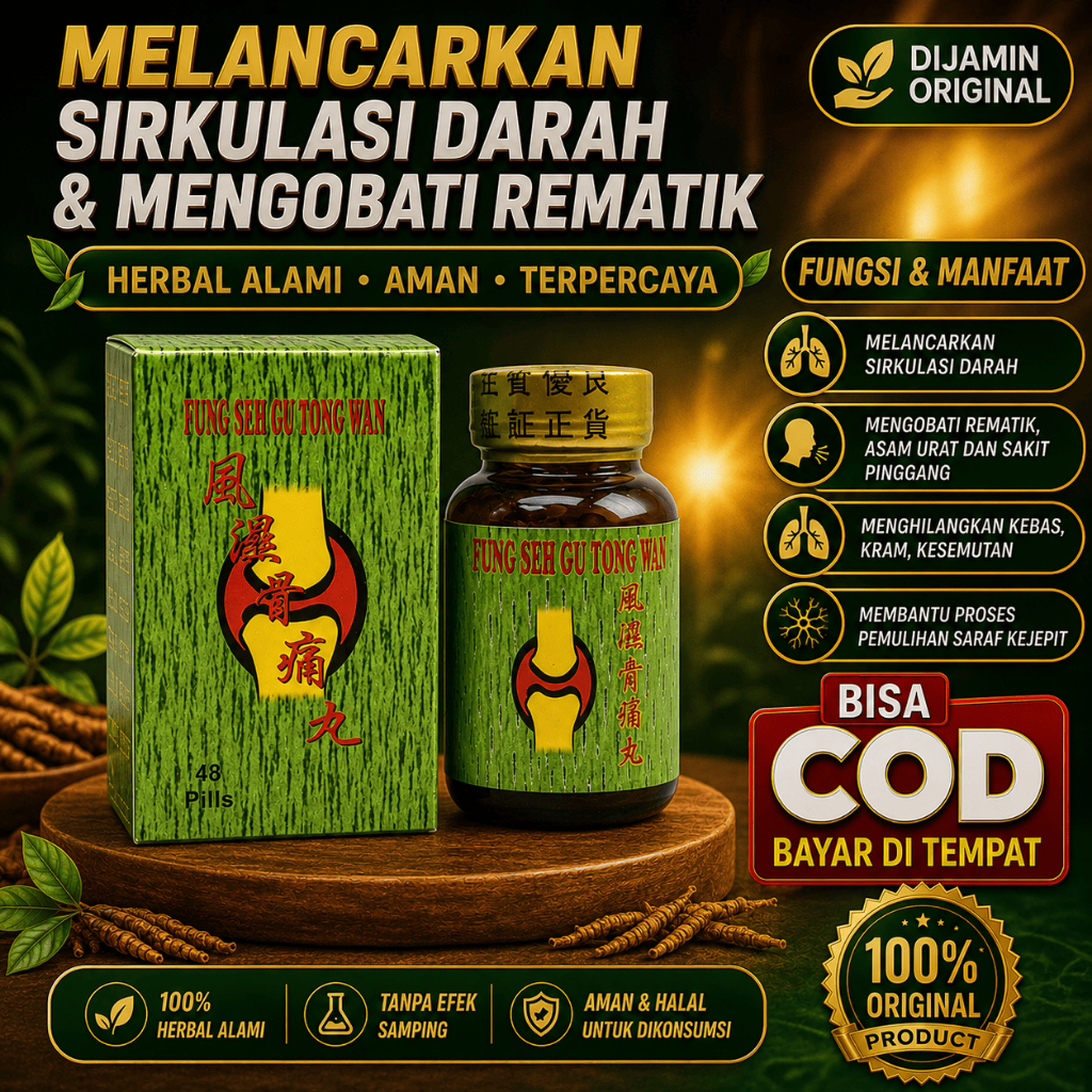 Fung soh gu tong wan 100% original Obat herbal reumatik dan asam urat